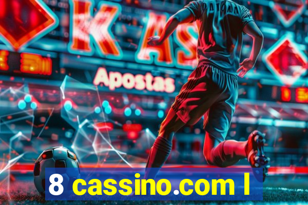 8 cassino.com l